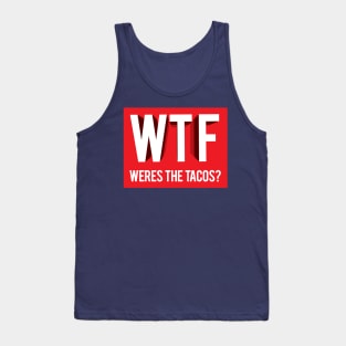 Wheres the Tacos Tank Top